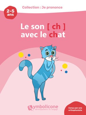 cover image of Je prononce le son [ch] avec le chat